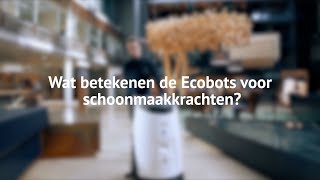 Wat betekenen de schoonmaakrobots voor schoonmaakkrachten?