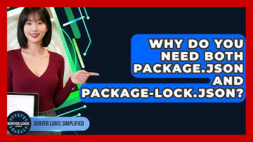 Why Do You Need Both Package.json AND Package-lock.json? - Server Logic Simplified