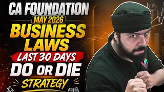 Last 30 Days Business Laws Study Plan Ca Foundation May 2026 Ca Gurpreet Singh