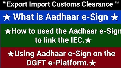 ★How to used the Aadhaar e-Sign to link the IEC.★ Using Aadhaar e-Sign on the DGFT e-Platform.★