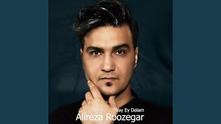 Vay Ey Delam - Alireza Roozegar