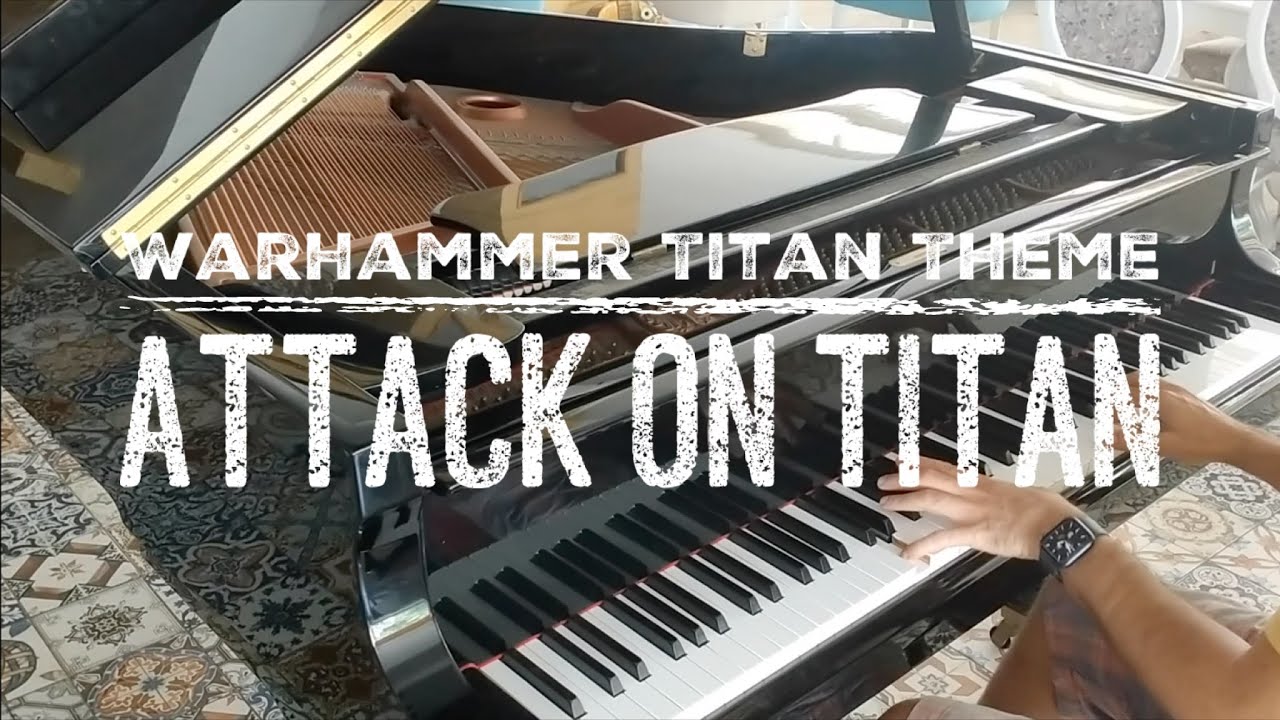 Attack On Titan Season 4 (Final Season) OST - Warhammer Titan Theme [Piano Cover]
