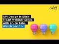 Best practice for api design in elixir  part 1  erlang solutions webinar
