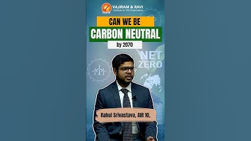 Rahul Srivastava AIR 10 UPSC CSE 2022 Can we be carbon neutral by 2070