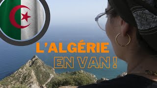 EP 14 | L’ ALGERIE EN VAN, Un pays si méconnu 🇩🇿