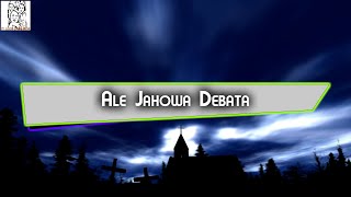 ALE JAHOWA DEBATA