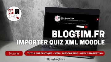 Tuto vidéo : Importer un Quiz au format XML dans Moodle