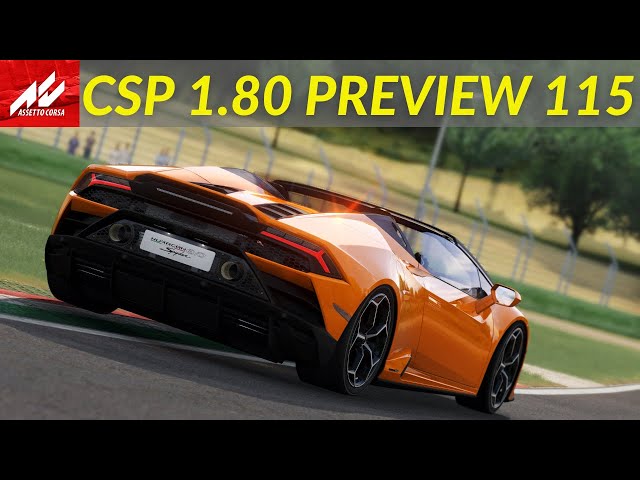 NEW CSP 1.80 Preview 115! - NEW Rain FX - NEW Smoke - NEW
