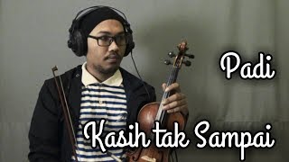 Padi - Kasih tak Sampai cover violin biola cukehabibi chords