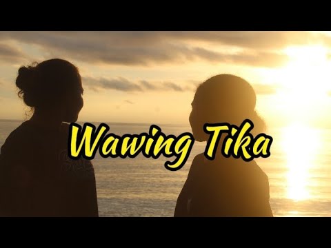 Wawing Tika (Lagu Daerah  Papua terbaru)