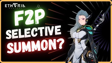 "TIER LIST" for the Selective Summon FOR Free to Play! Etheria: Restart