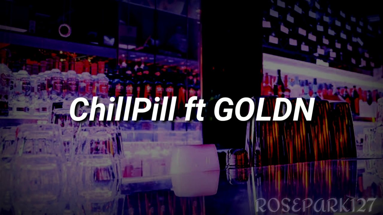 FUCK THE CLUB - CHILLPILL(Ft. GOLDN) [LYRICS]