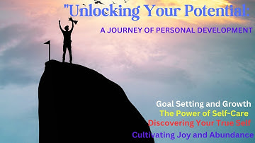 Unlocking Your Potential: A Journey of Personal Development