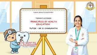 Public Health Dentistry | Principle of Health Education | Dr. Charumathi Ft.
