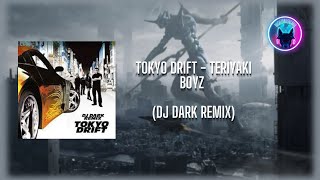 Tokyo Drift - Teriyaki Boyz (Dj Dark Remix)