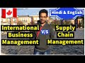 (Supply Chain vs International Business Management) | Full Guide to Choose Course for Canada in 2021