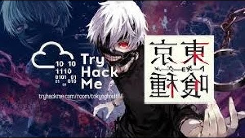 TOKYO GHOUL : TRYHACKME #15