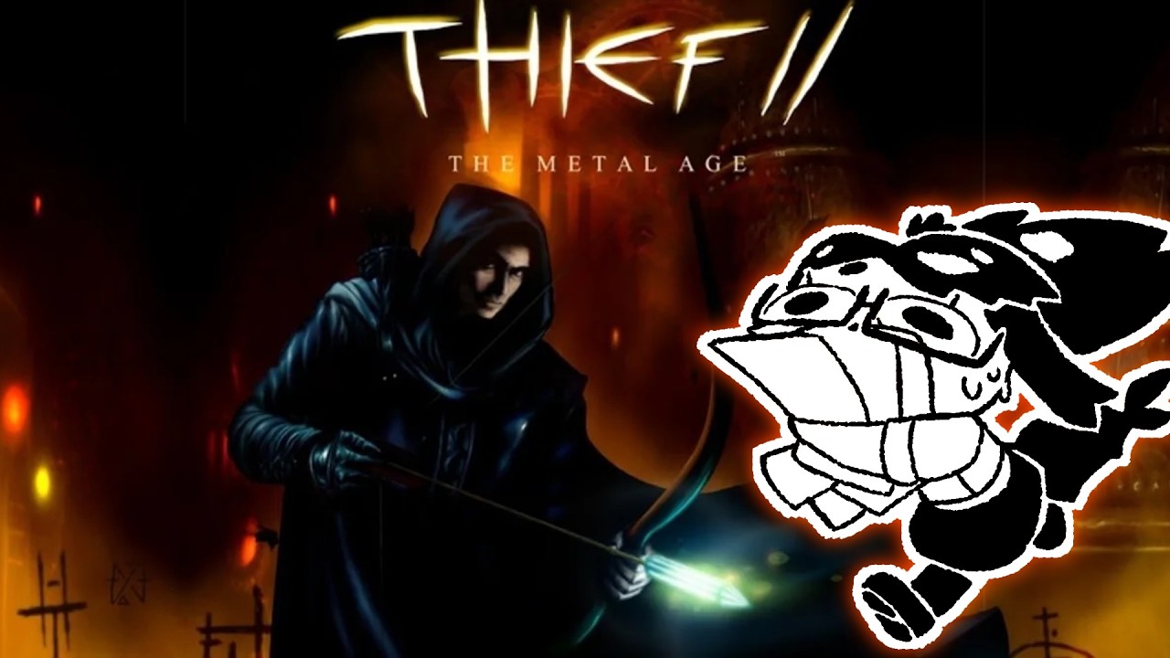 THIEF 2 - got sticky fingers and it's not nutella - a series of yap + games