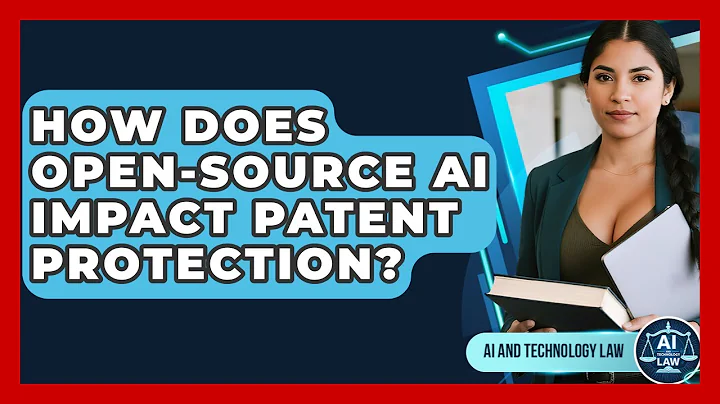 How Does Open-source AI Impact Patent Protection? - AI and Technology Law