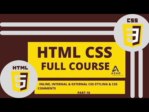 HTML & CSS Tutorial | Inline, Internal & External CSS Styling & CSS Comments |part-10