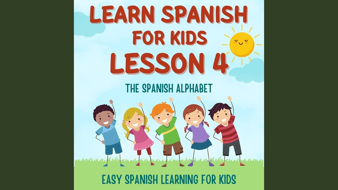 Easy Spanish Learning for Kids: The Spanish Alphabet (Outro) - YouTube