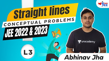 Straight lines lecture 3 | Conceptual Problems | JEE 2022 & 2023 | Super JEE | Abhinav Jha