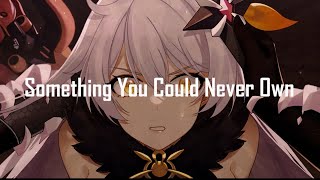 Nightcore - Something You Could Never Own