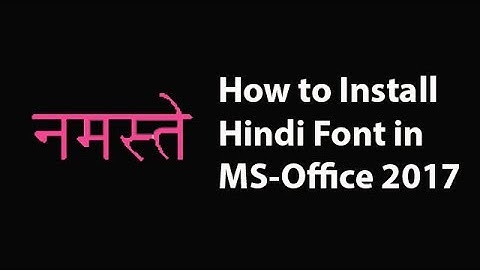 How to install hindi font in Ms-office 2018