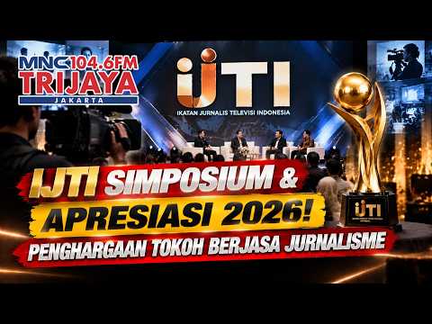 IJTI SYMPOSIUM & 2026 AWARDS! Prominent Figures in Journalism Receive Honors | Trijaya
