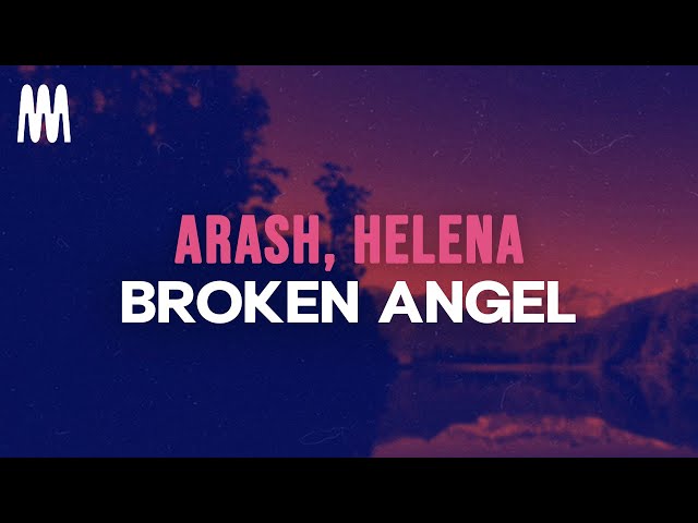 Arash feat. Helena - Broken Angel (Lyrics) class=