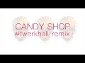AJAY - Candy Shop (Twerk/Moombahton) (Twerkhall)