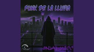 FUNK DE LA LLUVIA [Slowed & Reverb] - OnlyLuccc