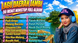 JAMBI REGIONAL SONGS || 90 MINUTES NONSTOP FULL ALBUM