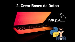 MySQL con Python - V2 - Crear Bases de Datos