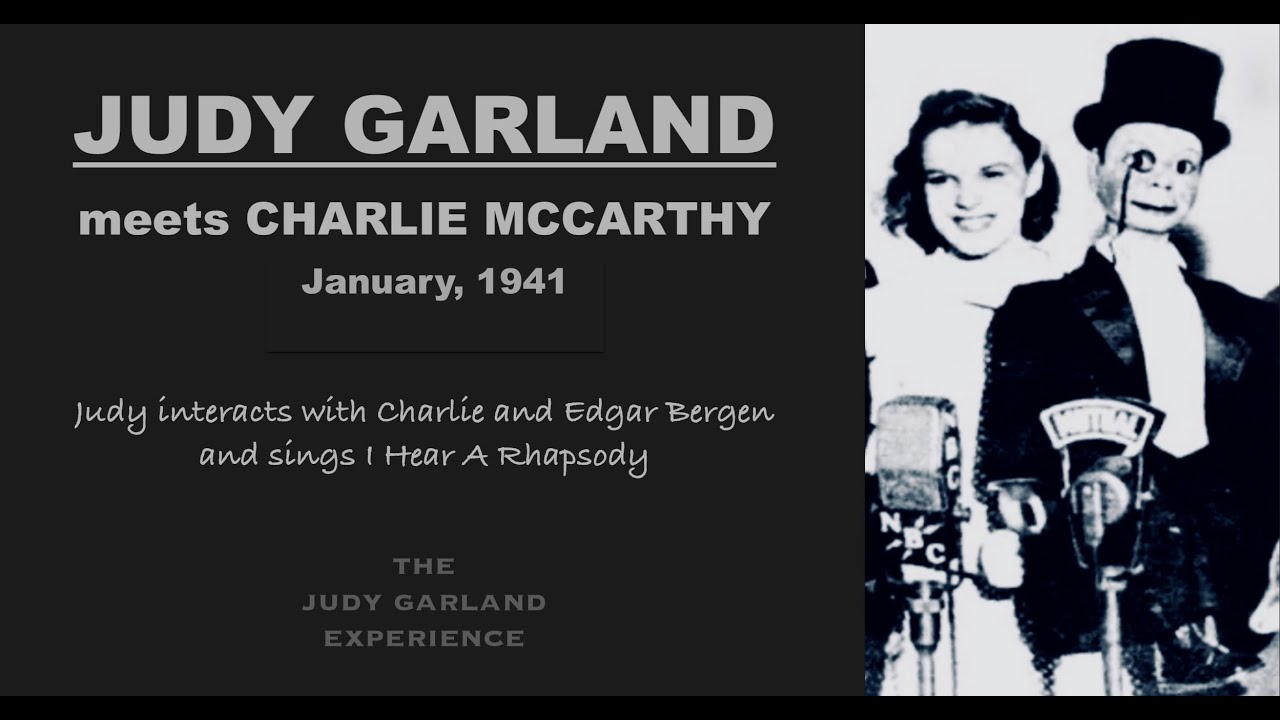 JUDY GARLAND CHARLIE MCCARTHY EDGAR BERGEN Chase & Sanborn Hour / JUDY sings I Hear A Rhapsody 1941
