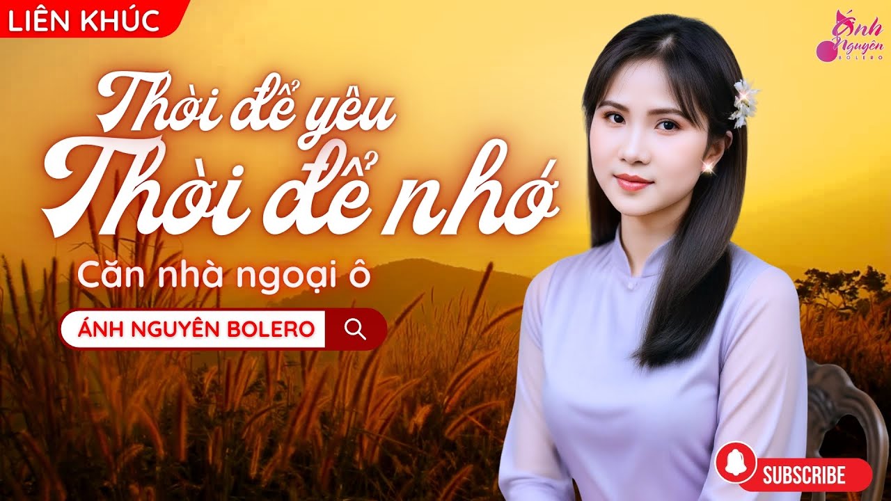 [LIÊN KHÚC] THỜI ĐỂ YÊU THỜI ĐỂ NHỚ - ÁNH NGUYÊN BOLERO | TUYỂN TẬP RUMBA CHỌN LỌC HAY NHẤT 2025