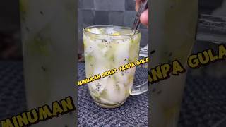 Minuman sehat tanpa gula #minumankekinian#minuman#minumansehat