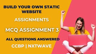 MCQ ASSIGNMENT 3 | Own Static Website | Assignments | NxtWave | CCBP