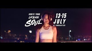Ignite Your Urban Soul 13-15 Jul 2018