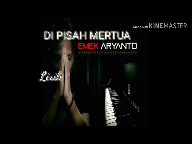 DIPISAH MERTUA // Emek Aryanto (Lirik) class=
