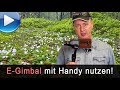 Mit E-Gimbal und Handy weiche Kamerafahrten realisieren! (Rollei E-Gimbal)