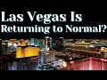 Is Las Vegas Returning To Normal? Las Vegas February 2021 Updates