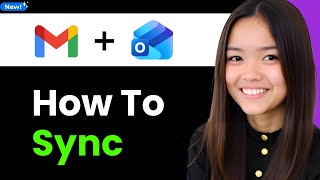 How to Sync Gmail With Outlook 2026 (Step By Step)