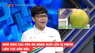 Nam sinh Chu Văn An mang bưởi lên Olympia liên tục dẫn đầu với kiến thức "10 điểm không có nhưng"