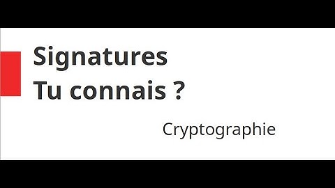 5. Tu connais ? Signatures RSA