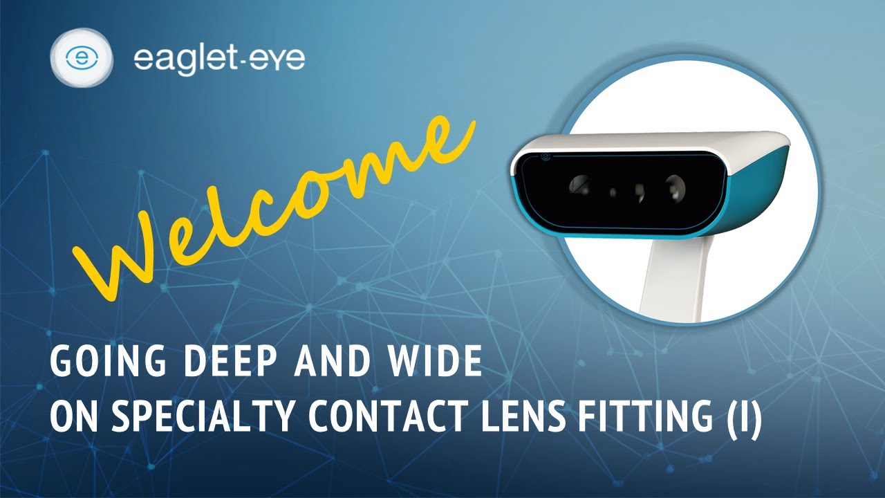 Webinar: Eaglet Eye - Going Deep and Wide on Specialty Contact Lens Fitting (May 29, 2024)