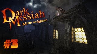 Dark Messiah of Might and Magic Прохождение ▪ По следам мертвеца