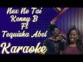 Nex ne tai  kenny b ft tequisha abel karaoke marcovickaraoke