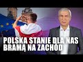 Polska stanie się dla nas bramą na zachód