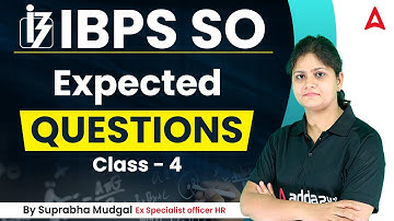 IBPS SO HR Officer | Expected Questions Class-4 | HR Lectures By Suprabha Mungal